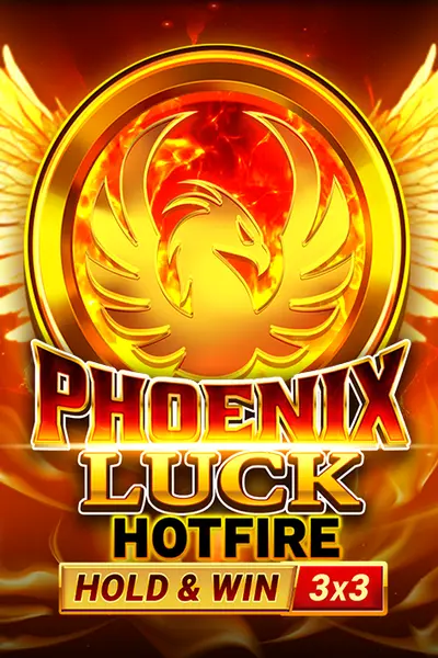 Phoenix Luck Hotfire